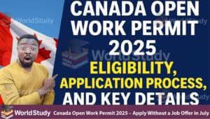 Read more about the article Canada Open Work Permit 2025 – Apply Without a Job Offer in July