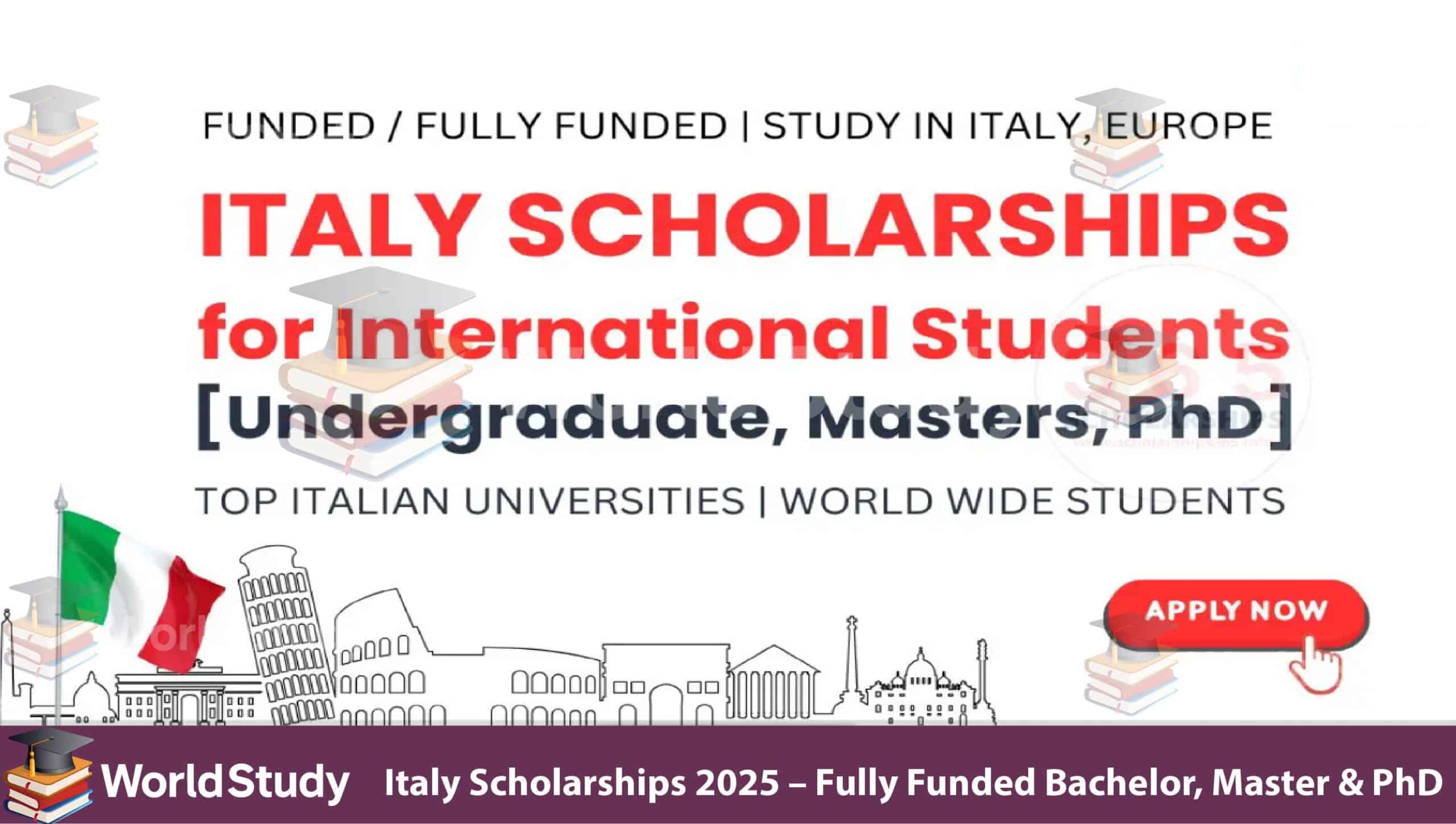 Read more about the article Fully Funded Scholarships in Italy 2025 – Apply Now for Bachelor, Master & PhD Programs